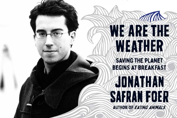 Jonathan Safran Foer - We Are the Weather